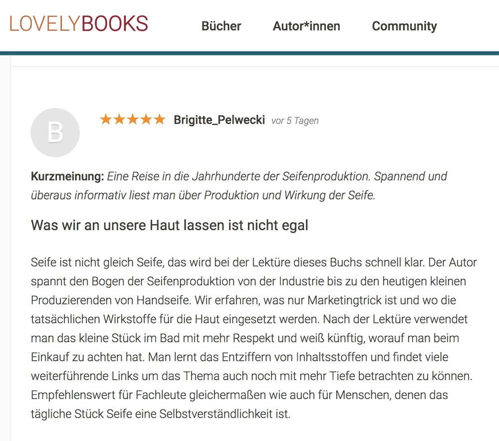 Aus einer Rezension auf Lovelybooks zum Buch «Die Renaissance der Seife»