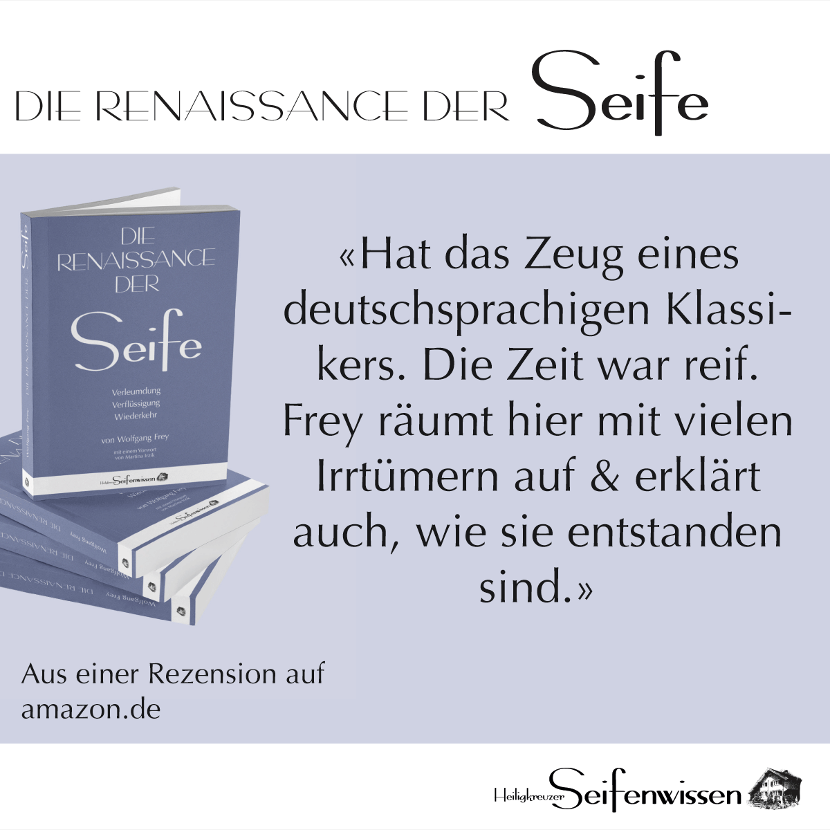 Aus einer Rezension auf Amazon zum Buch «Die Renaissance der Seife»